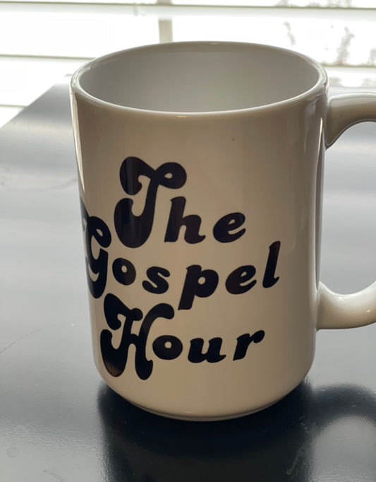 Mug The Gospel Hour